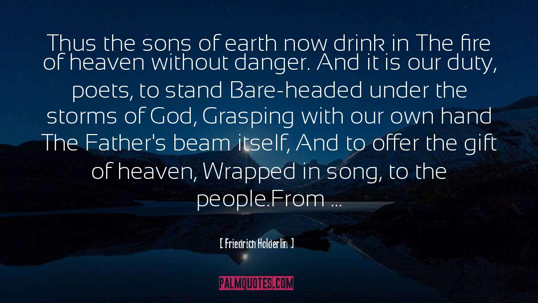Friedrich Holderlin Quotes: Thus the sons of earth