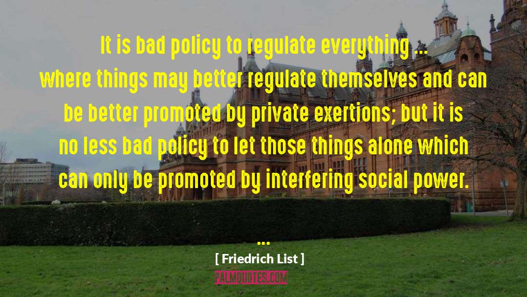 Friedrich List Quotes: It is bad policy to