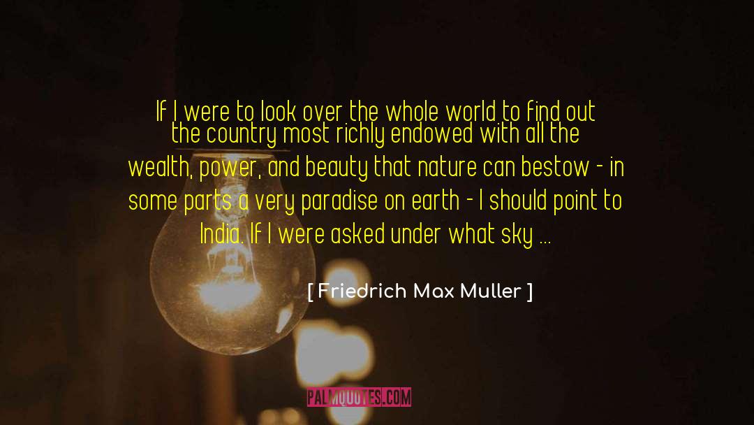 Friedrich Max Muller Quotes: If I were to look