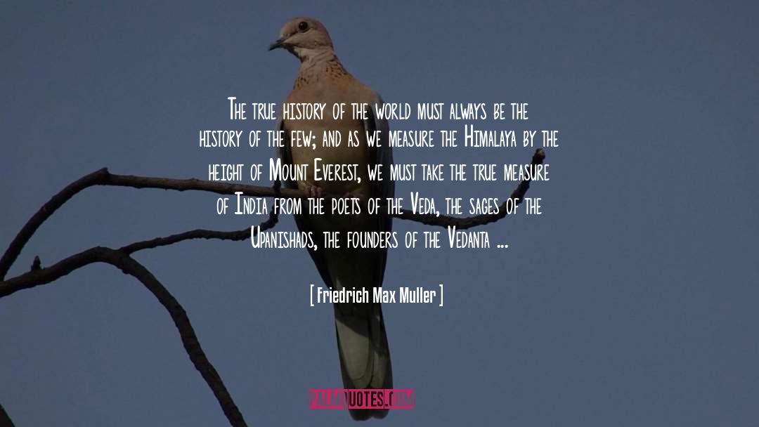 Friedrich Max Muller Quotes: The true history of the