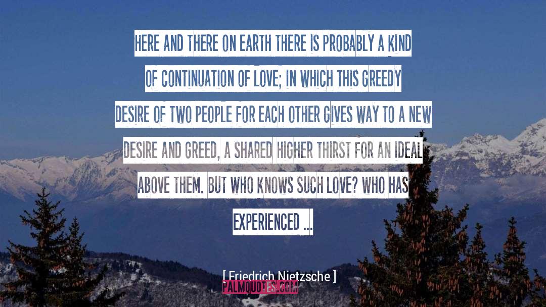 Friedrich Nietzsche Quotes: Here and there on earth
