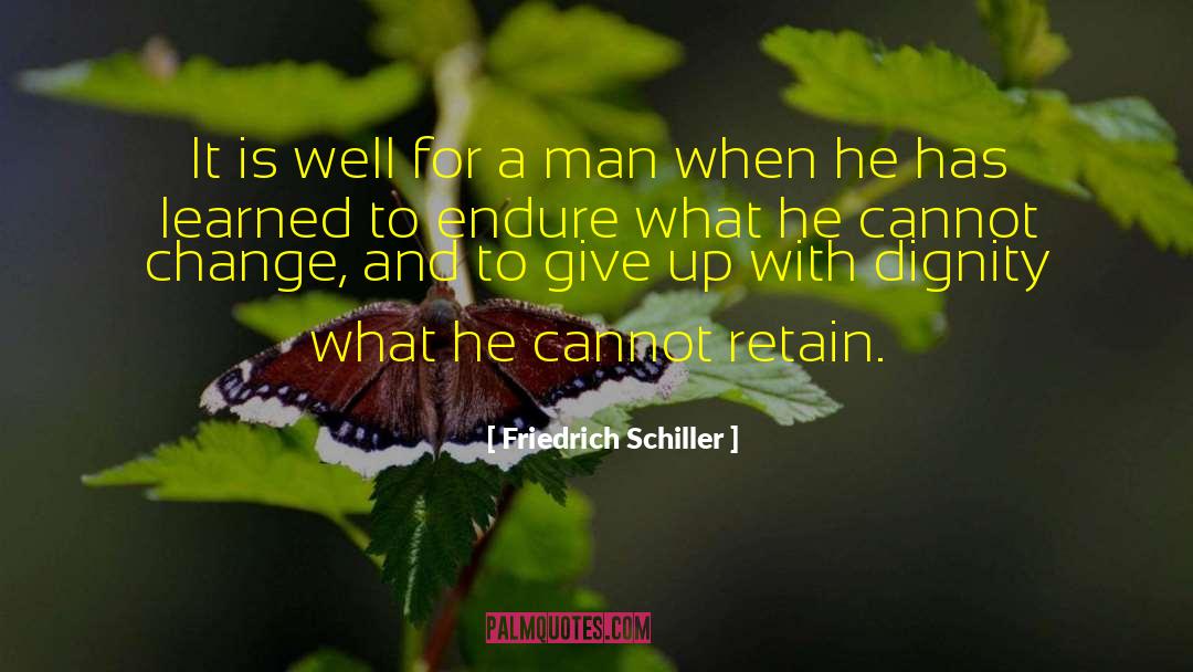 Friedrich Schiller Quotes: It is well for a