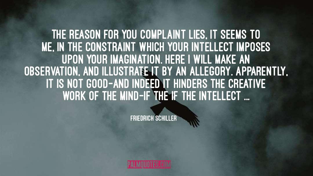 Friedrich Schiller Quotes: The reason for you complaint