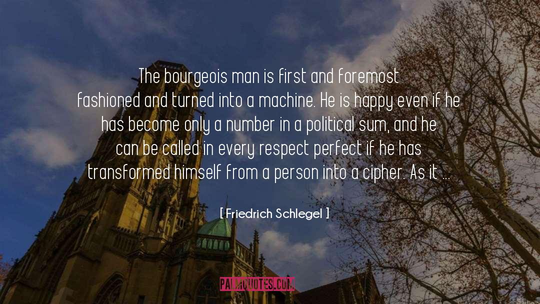 Friedrich Schlegel Quotes: The bourgeois man is first