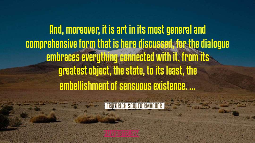 Friedrich Schleiermacher Quotes: And, moreover, it is art