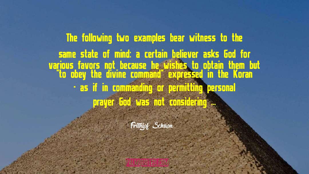 Frithjof Schuon Quotes: The following two examples bear