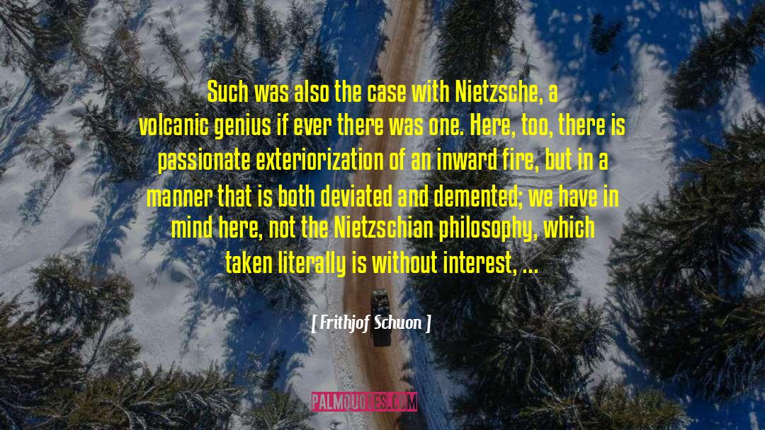 Frithjof Schuon Quotes: Such was also the case