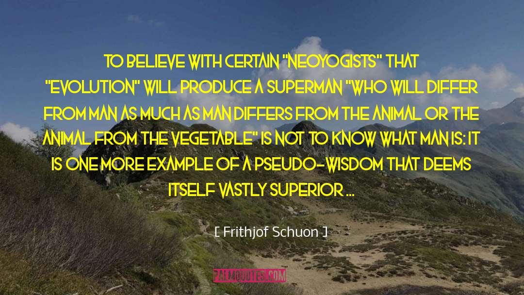 Frithjof Schuon Quotes: To believe with certain 
