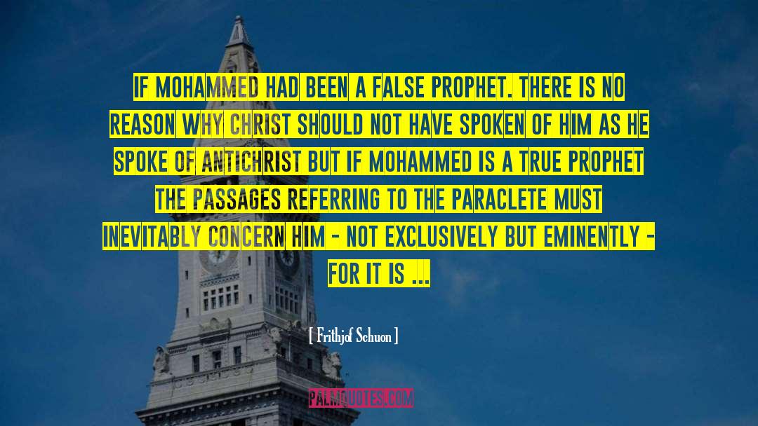 Frithjof Schuon Quotes: If Mohammed had been a