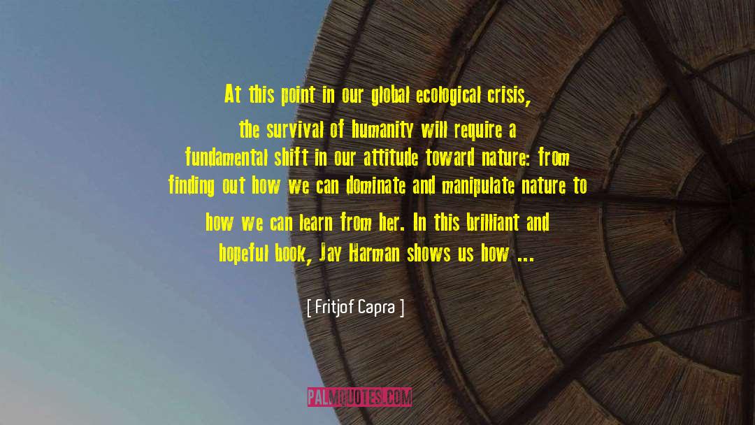 Fritjof Capra Quotes: At this point in our