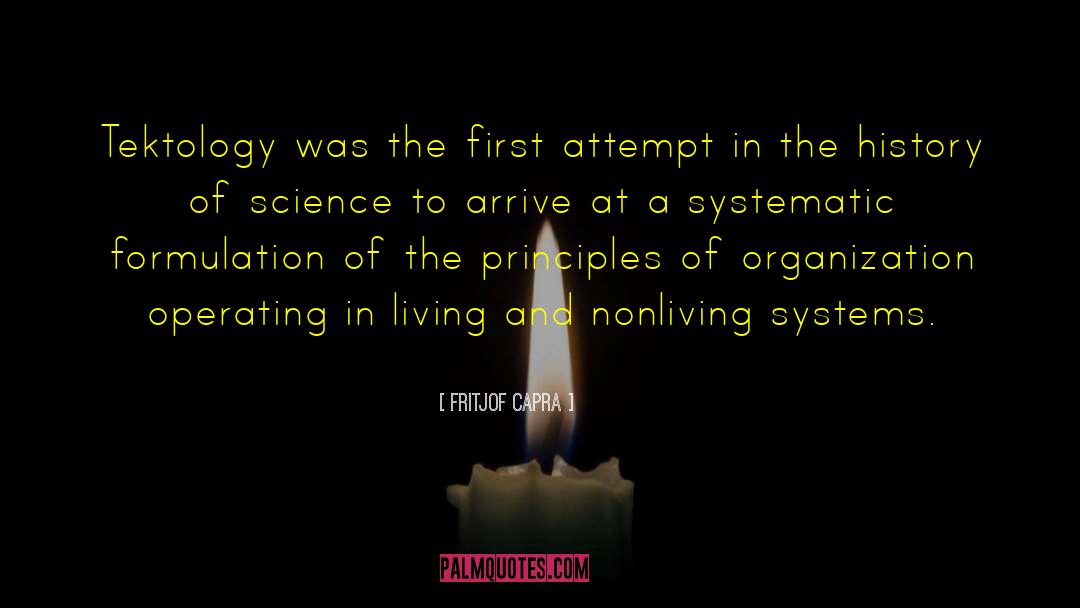 Fritjof Capra Quotes: Tektology was the first attempt