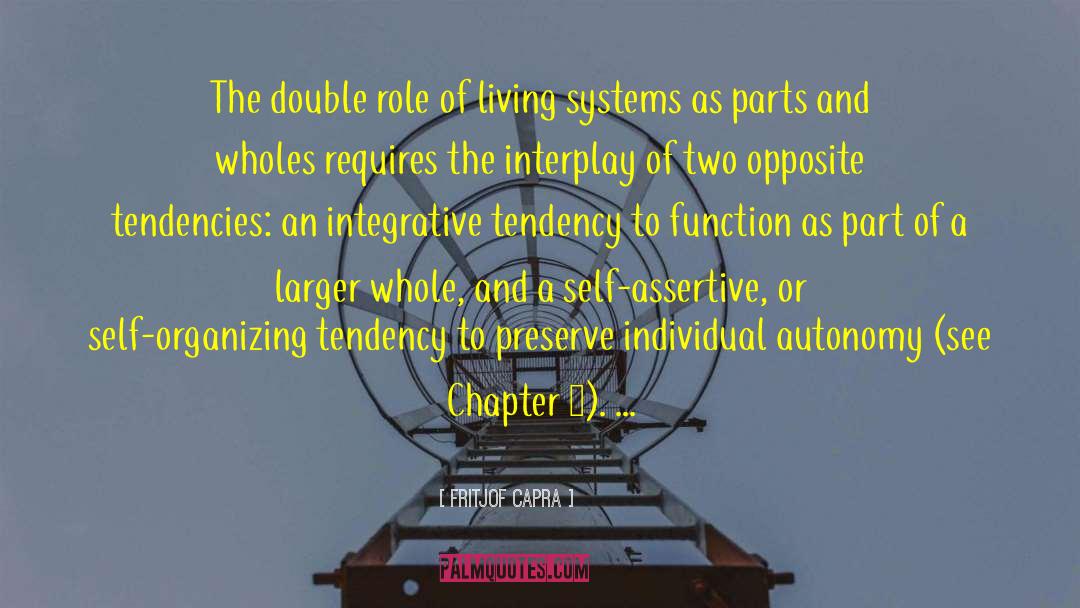 Fritjof Capra Quotes: The double role of living