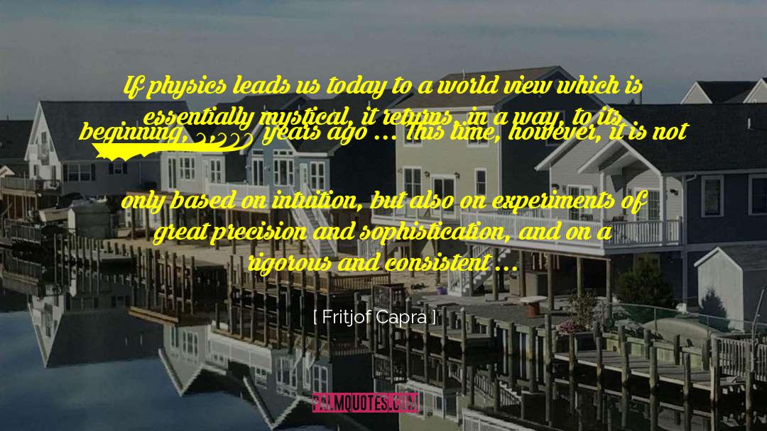Fritjof Capra Quotes: If physics leads us today