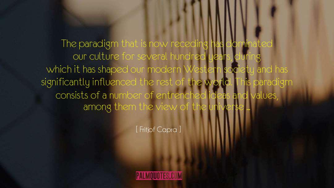 Fritjof Capra Quotes: The paradigm that is now