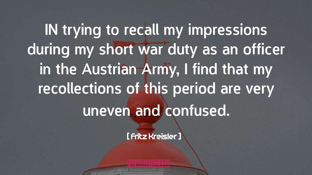 Fritz Kreisler Quotes: IN trying to recall my