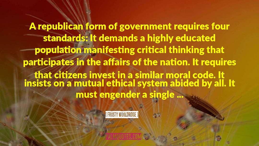 Frosty Wooldridge Quotes: A republican form of government