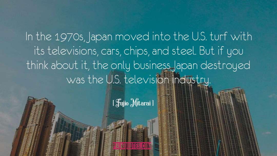 Fujio Mitarai Quotes: In the 1970s, Japan moved