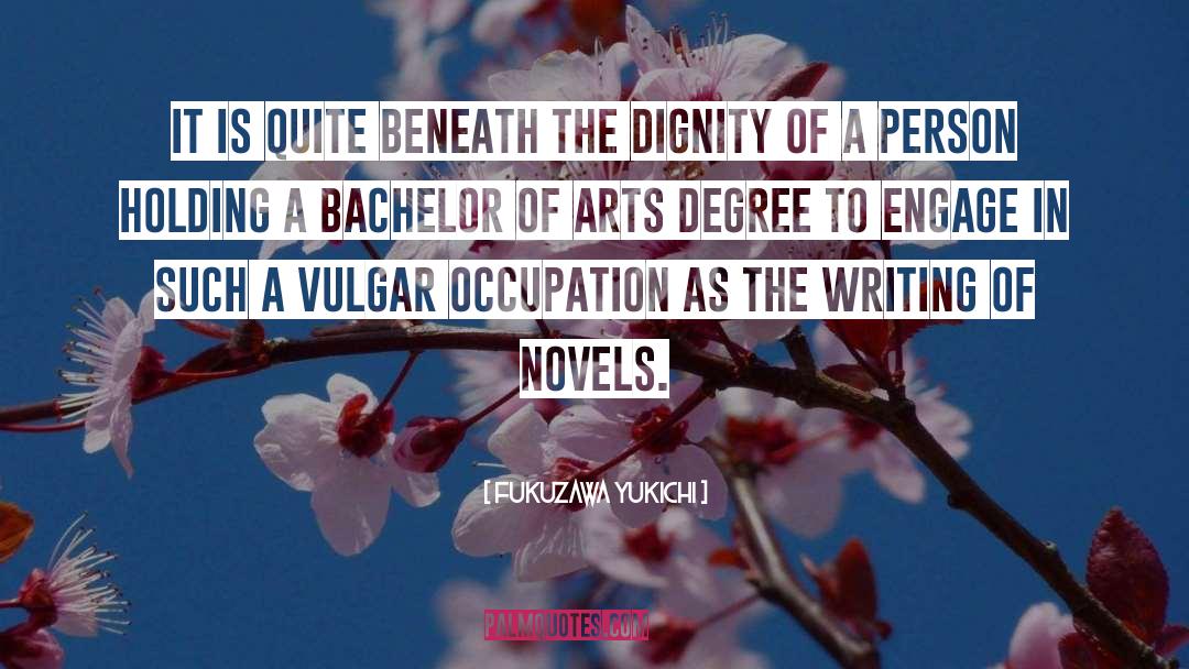 Fukuzawa Yukichi Quotes: It is quite beneath the