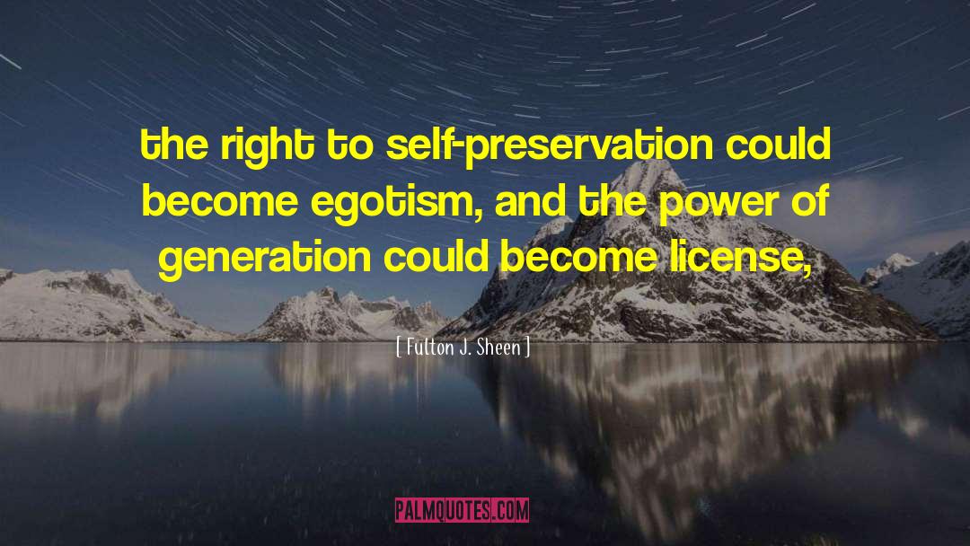 Fulton J. Sheen Quotes: the right to self-preservation could