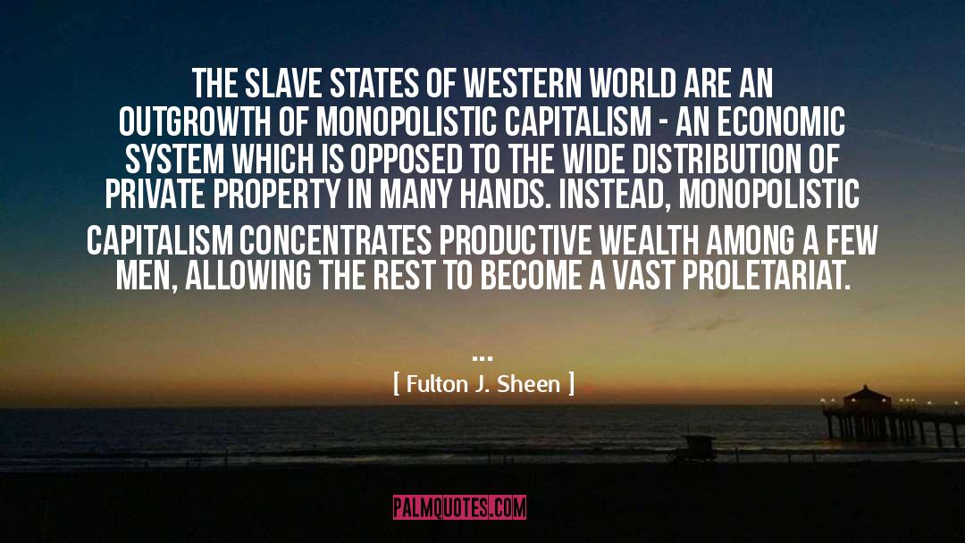 Fulton J. Sheen Quotes: The slave states of Western