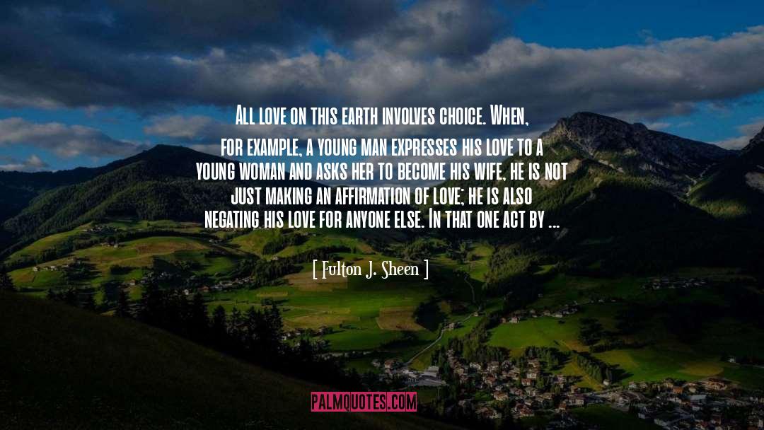 Fulton J. Sheen Quotes: All love on this earth