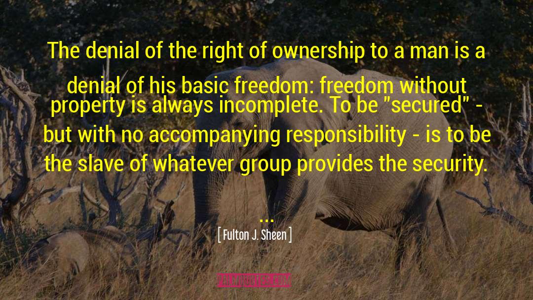 Fulton J. Sheen Quotes: The denial of the right