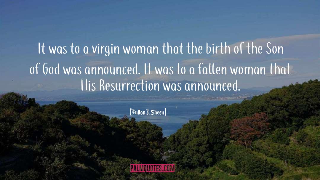 Fulton J. Sheen Quotes: It was to a virgin