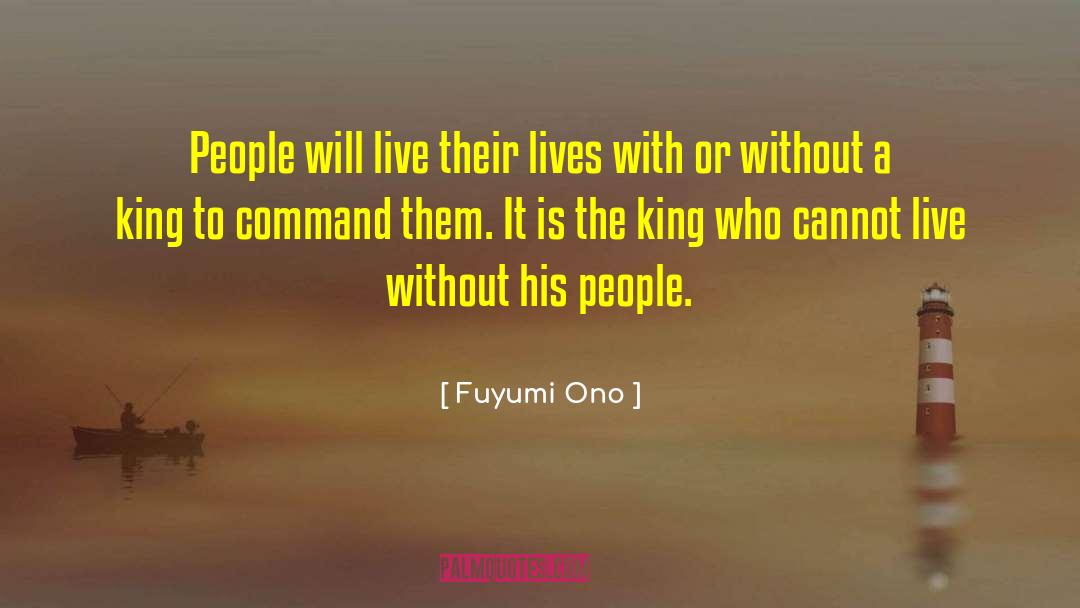 Fuyumi Ono Quotes: People will live their lives