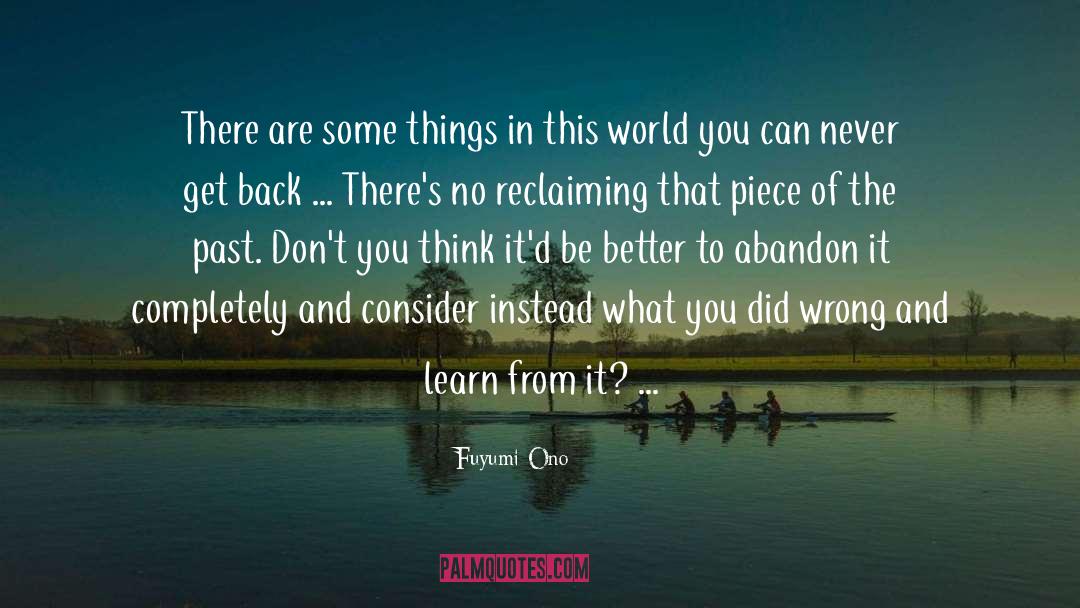 Fuyumi Ono Quotes: There are some things in