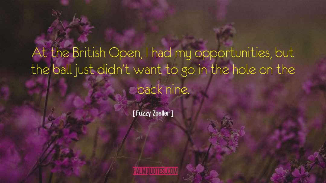 Fuzzy Zoeller Quotes: At the British Open, I