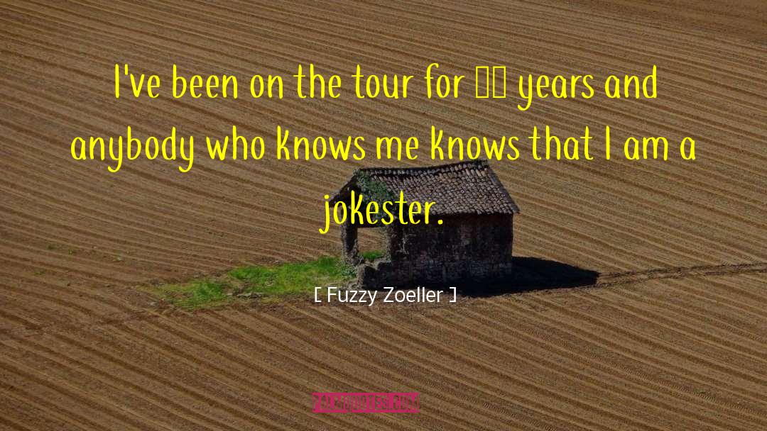 Fuzzy Zoeller Quotes: I've been on the tour