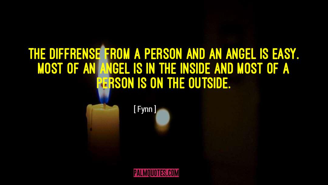 Fynn Quotes: The diffrense from a person