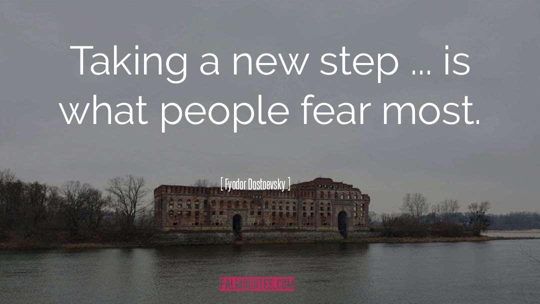 Fyodor Dostoevsky Quotes: Taking a new step ...