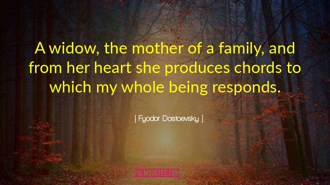 Fyodor Dostoevsky Quotes: A widow, the mother of