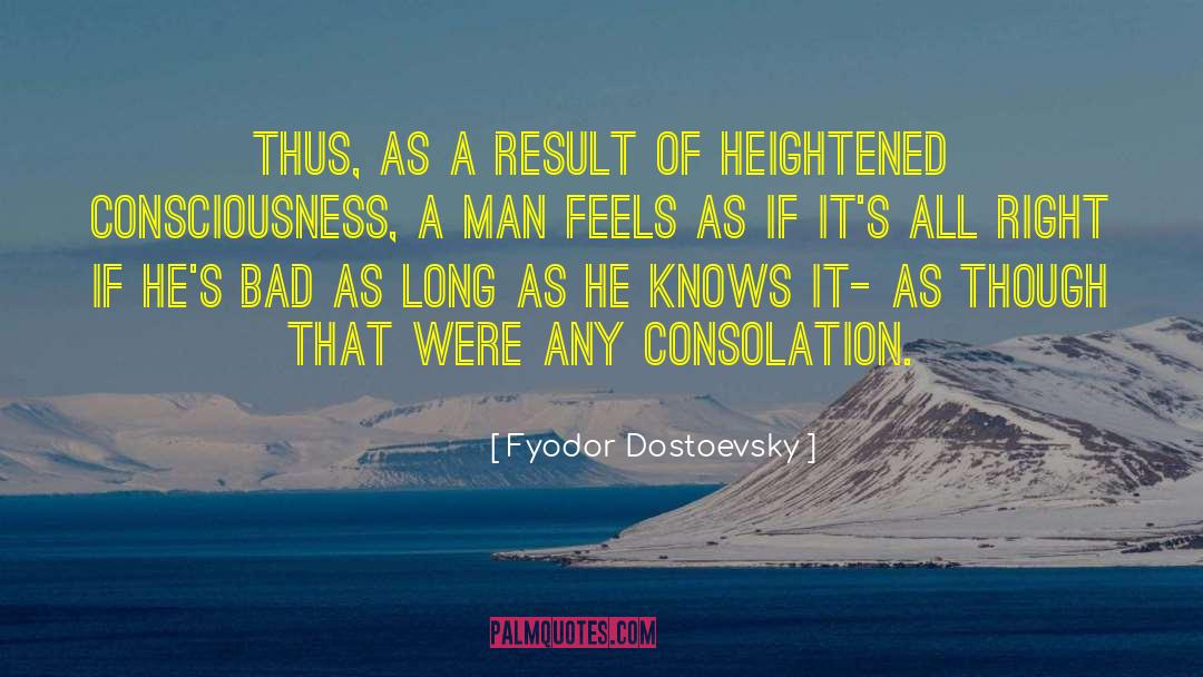 Fyodor Dostoevsky Quotes: Thus, as a result of