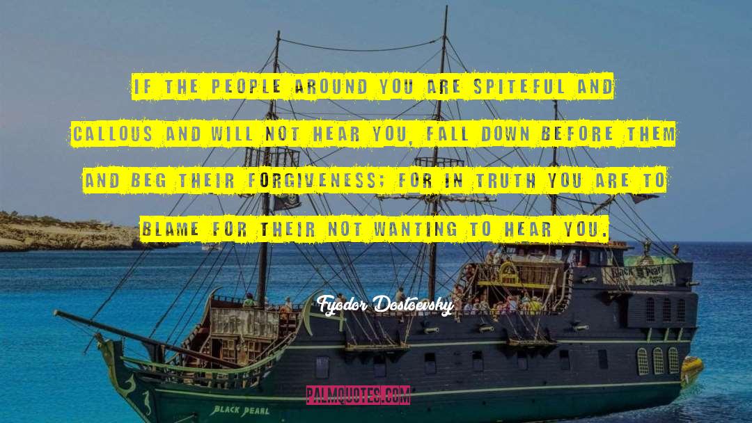 Fyodor Dostoevsky Quotes: If the people around you