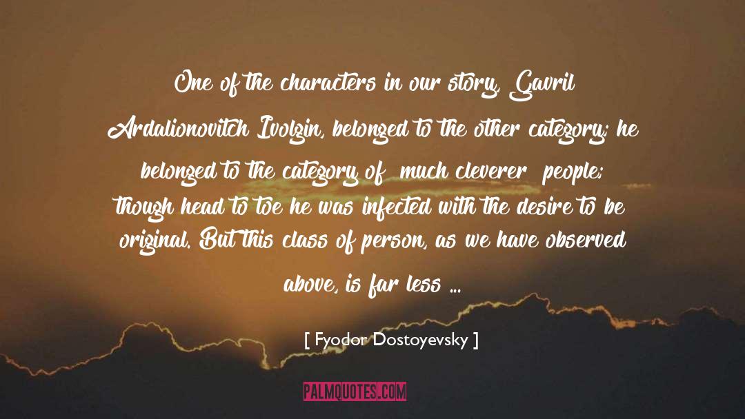 Fyodor Dostoyevsky Quotes: One of the characters in