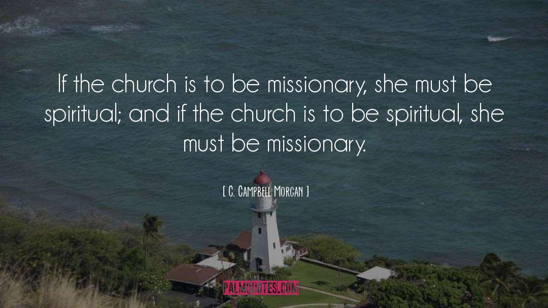 G. Campbell Morgan Quotes: If the church is to