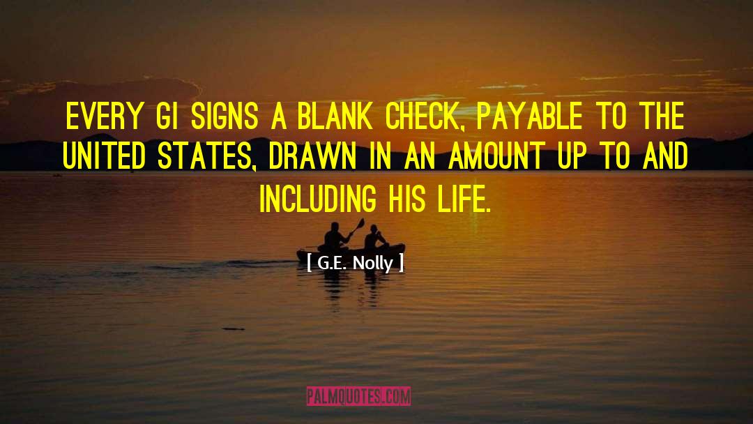 G.E. Nolly Quotes: Every GI signs a blank