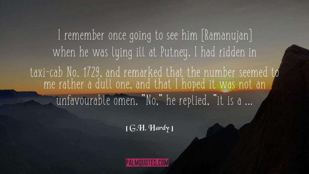 G.H. Hardy Quotes: I remember once going to