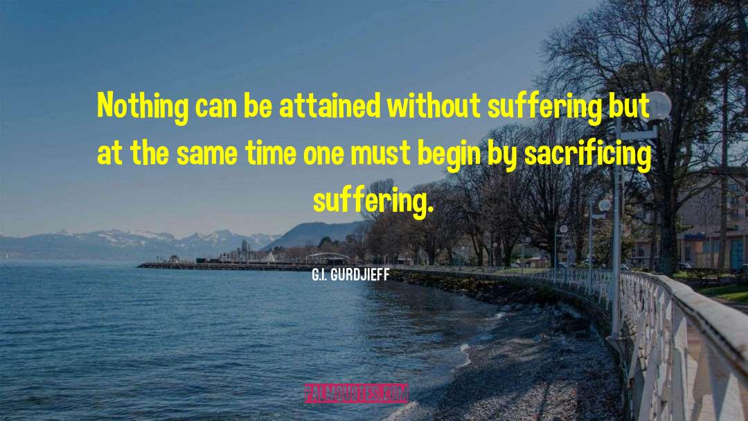 G.I. Gurdjieff Quotes: Nothing can be attained without