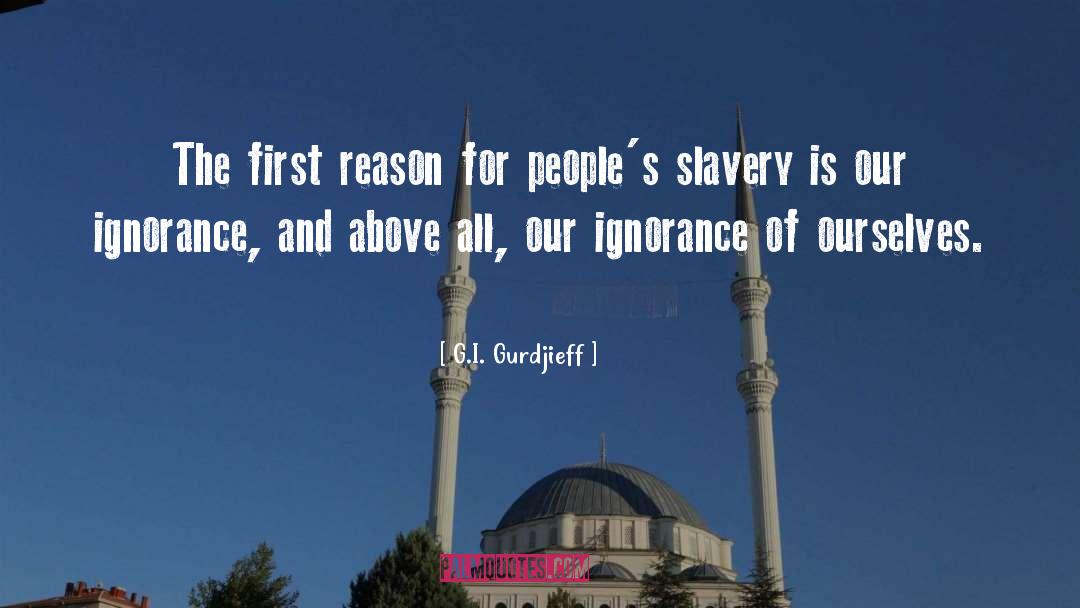 G.I. Gurdjieff Quotes: The first reason for people's