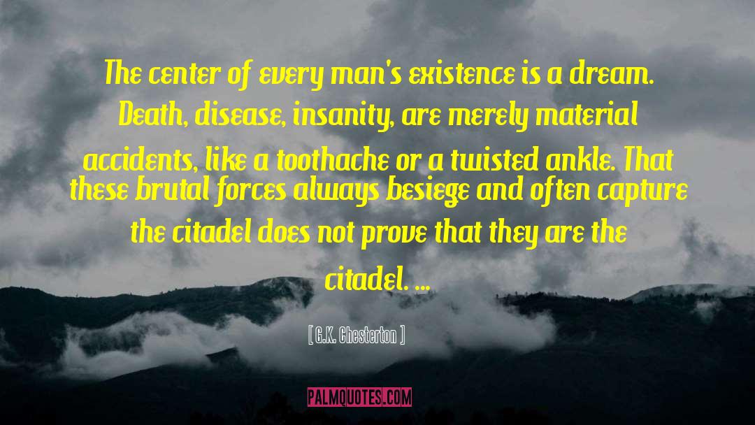 G.K. Chesterton Quotes: The center of every man's