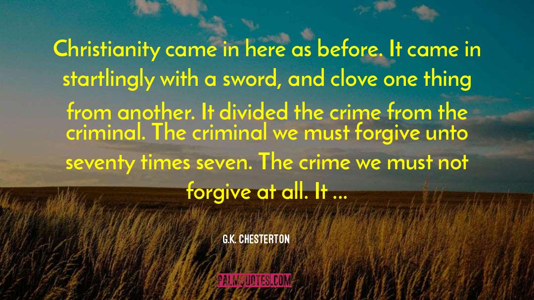 G.K. Chesterton Quotes: Christianity came in here as