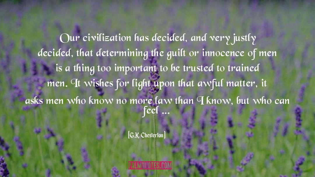 G.K. Chesterton Quotes: Our civilization has decided, and