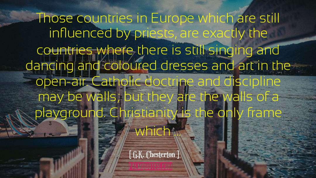 G.K. Chesterton Quotes: Those countries in Europe which