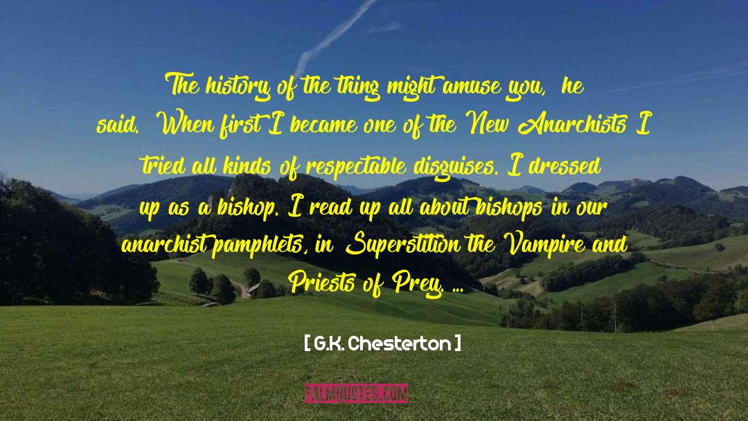 G.K. Chesterton Quotes: The history of the thing