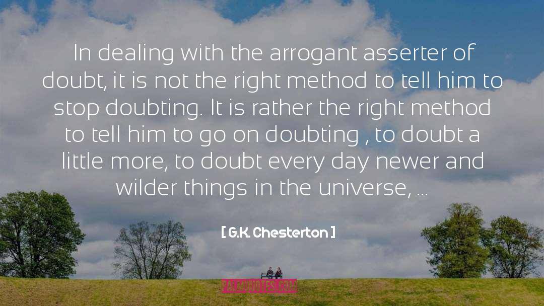 G.K. Chesterton Quotes: In dealing with the arrogant