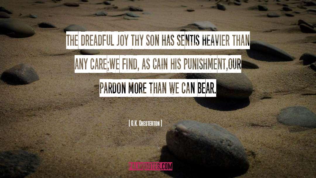 G.K. Chesterton Quotes: The dreadful joy Thy Son