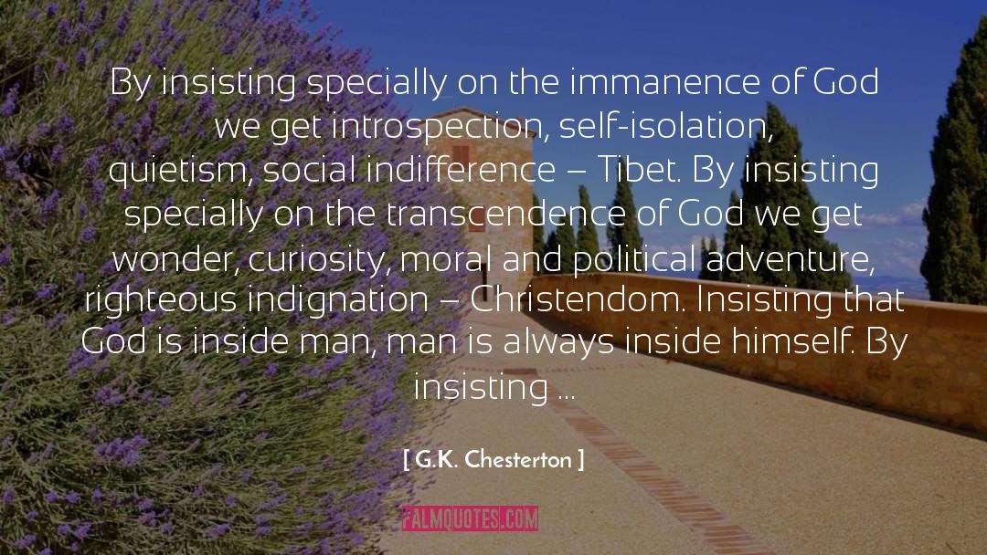 G.K. Chesterton Quotes: By insisting specially on the